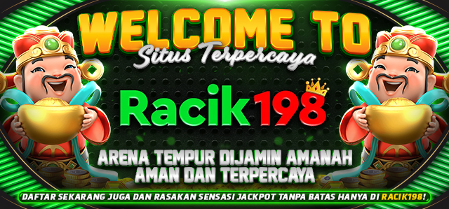 Selamat Datang Di Racik198